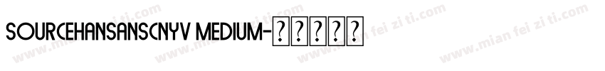 sourcehansanscnyv medium字体转换